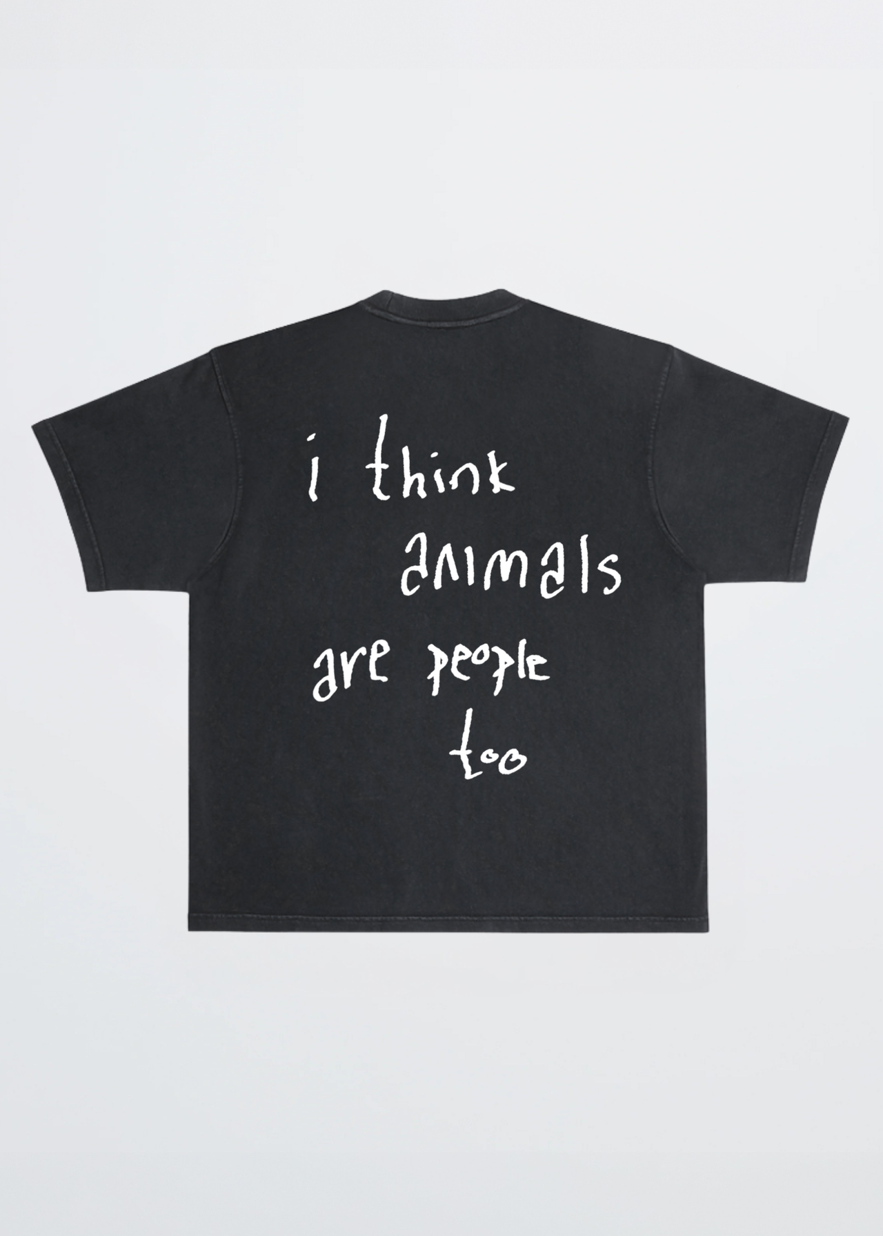 I THINK ANIMALS ARE PEOPLE TOO TEE
