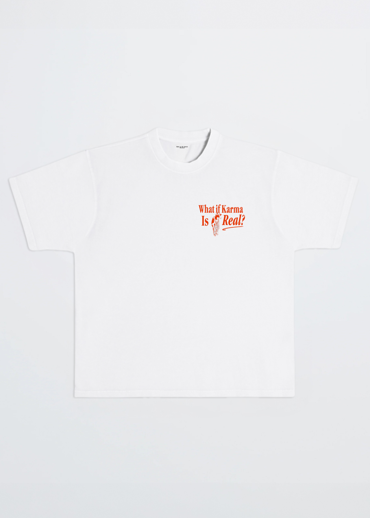 WHAT IF KARMA IS REAL? TEE