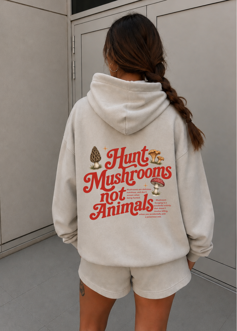 HUNT MUSHROOMS NOT ANIMALS HOODIE