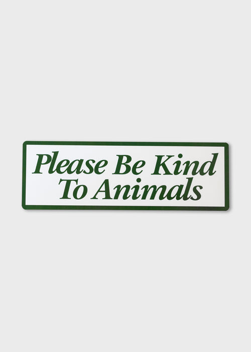 PLEASE BE KIND TO ANIMALS STICKER